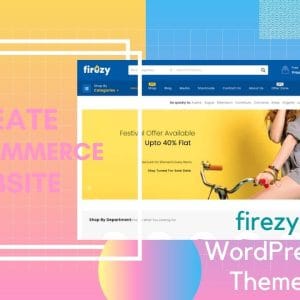GET Firezy Multipurpose Woo Commerce Theme